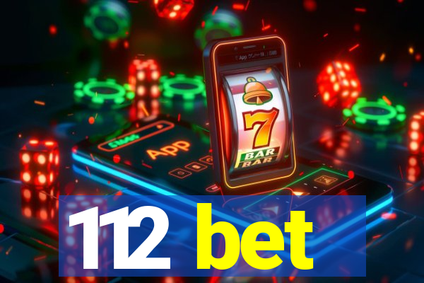 112 bet