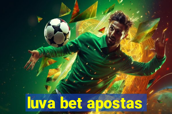 luva bet apostas