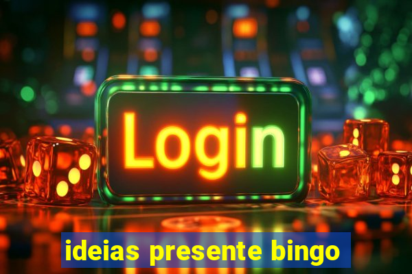 ideias presente bingo