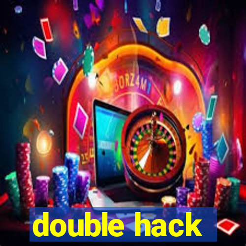 double hack