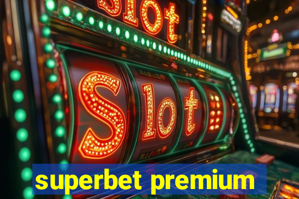 superbet premium