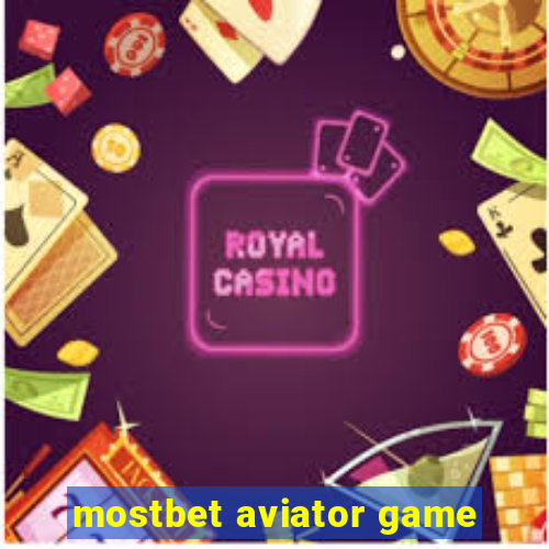 mostbet aviator game