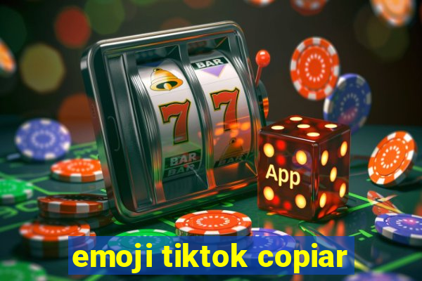 emoji tiktok copiar