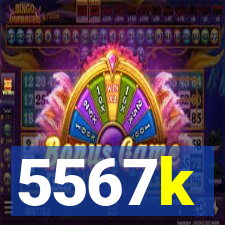 5567k