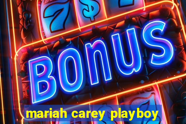 mariah carey playboy