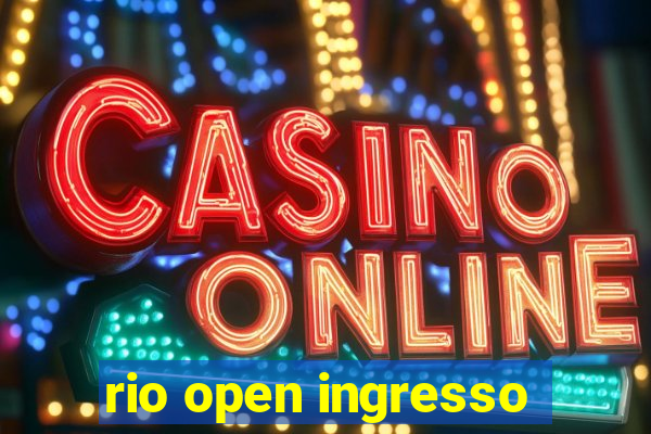 rio open ingresso