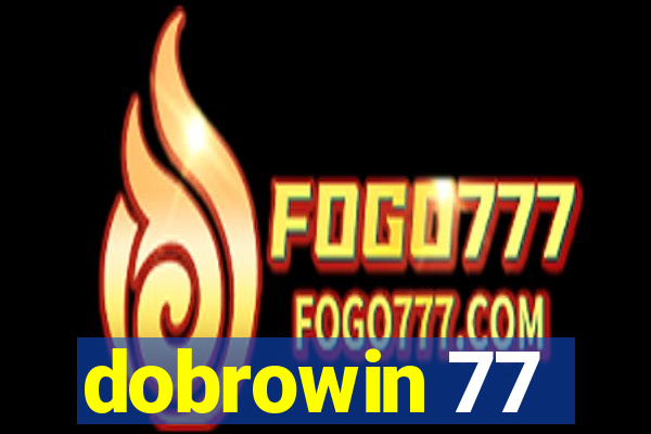 dobrowin 77