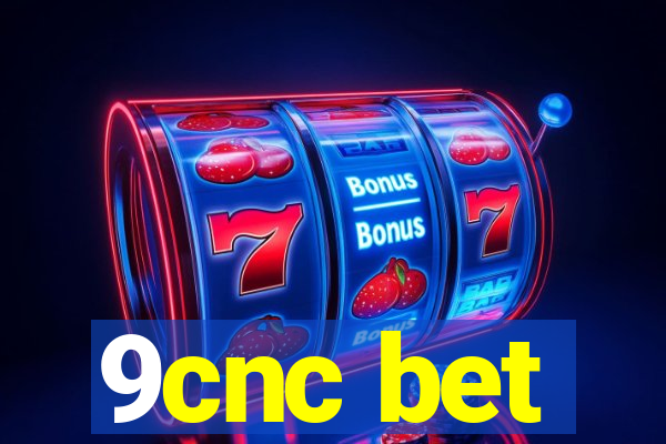 9cnc bet