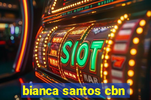 bianca santos cbn