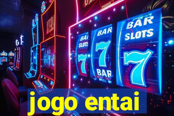 jogo entai