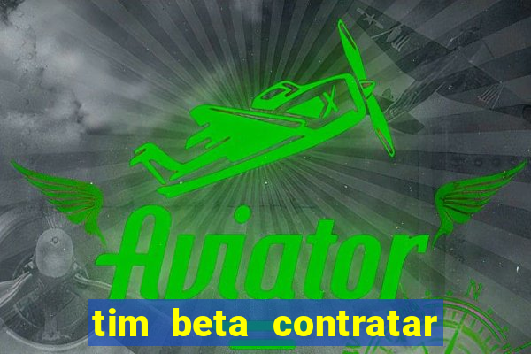 tim beta contratar pacote adicional