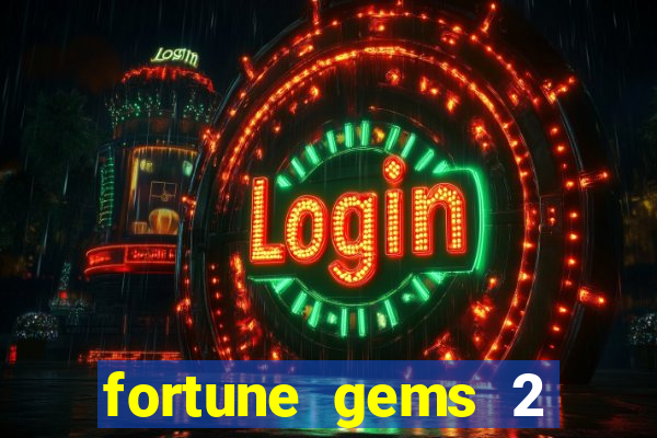 fortune gems 2 demo grátis