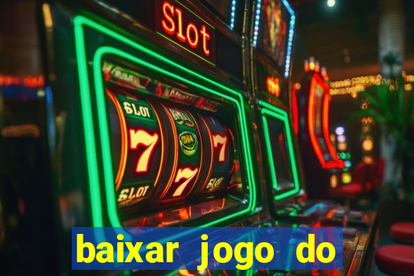 baixar jogo do tigrinho oficial