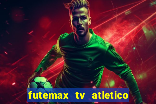 futemax tv atletico x botafogo