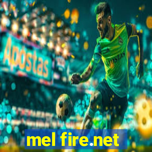 mel fire.net