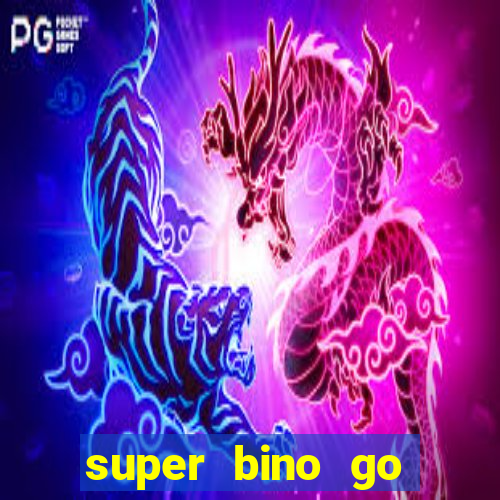 super bino go dinheiro infinito