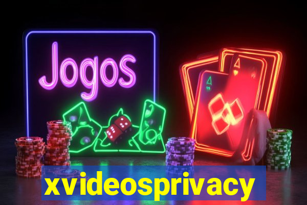 xvideosprivacy