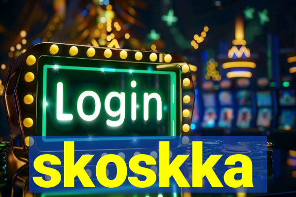 skoskka