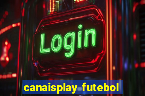 canaisplay futebol