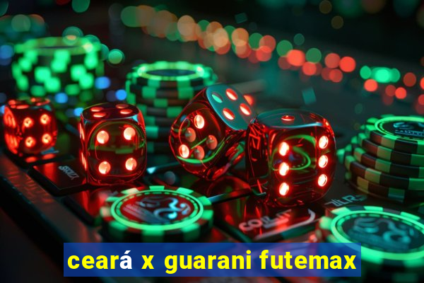 ceará x guarani futemax