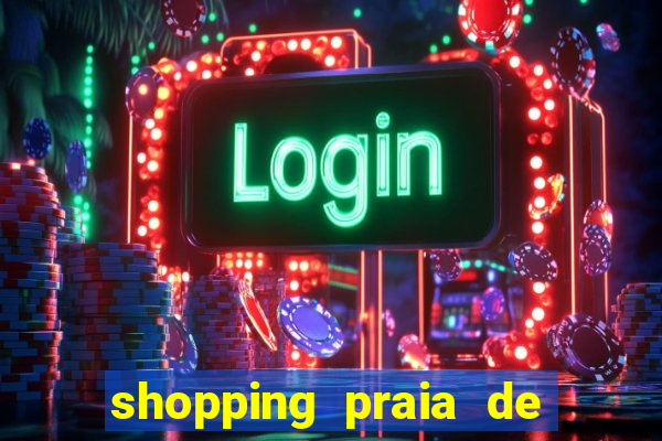 shopping praia de belas cinema