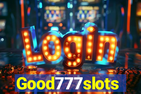 Good777slots