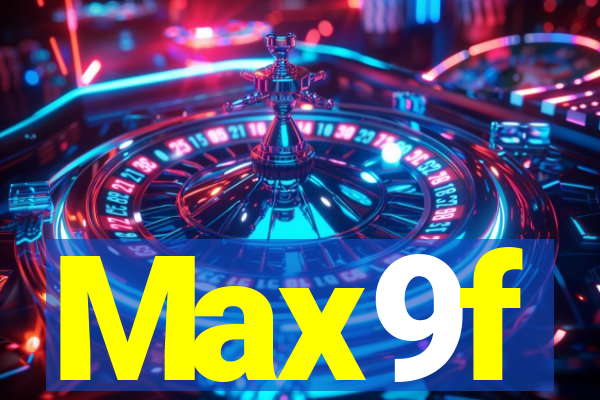 Max9f