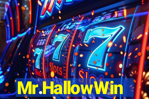 Mr.HallowWin