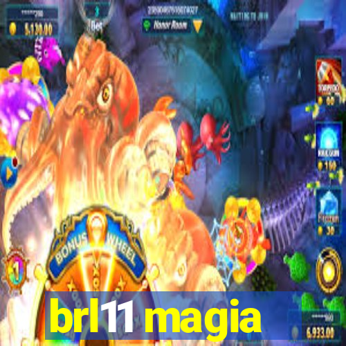 brl11 magia