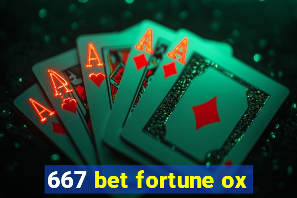 667 bet fortune ox