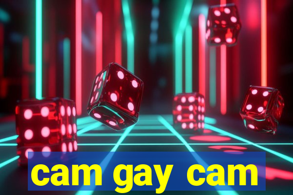 cam gay cam