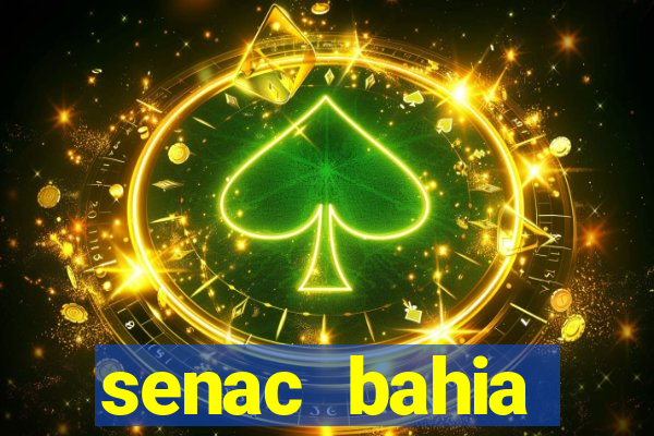 senac bahia trabalhe conosco