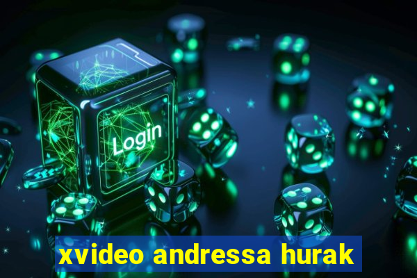 xvideo andressa hurak