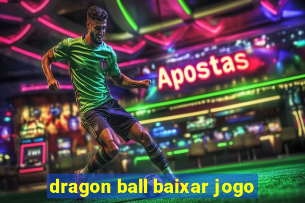 dragon ball baixar jogo