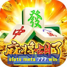 slots meta 777 win