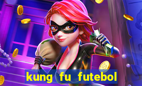 kung fu futebol clube download dublado