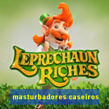 masturbadores caseiros