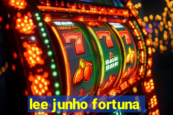 lee junho fortuna