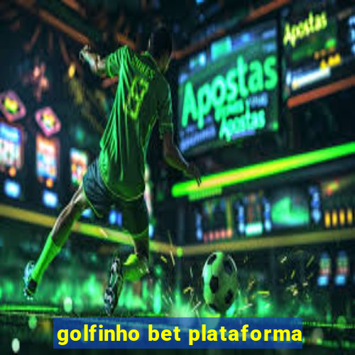 golfinho bet plataforma