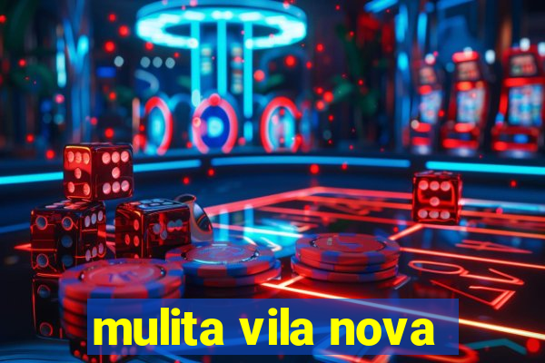 mulita vila nova