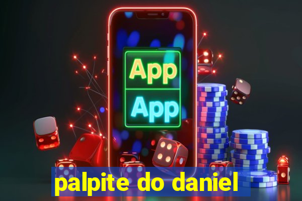 palpite do daniel