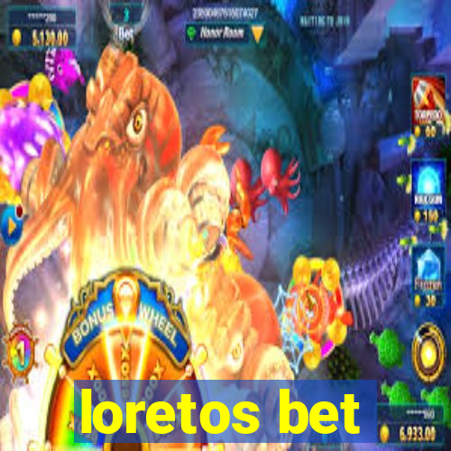 loretos bet