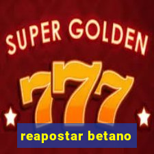 reapostar betano