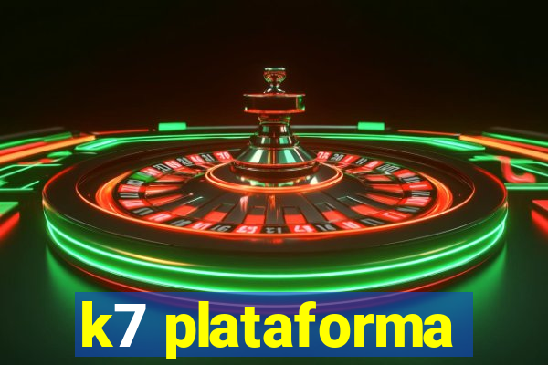 k7 plataforma