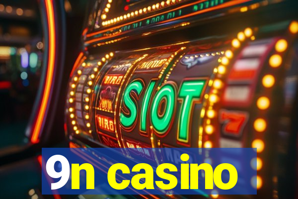 9n casino