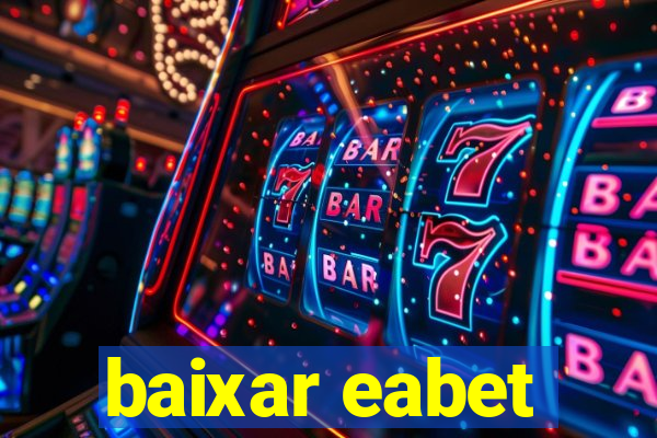 baixar eabet