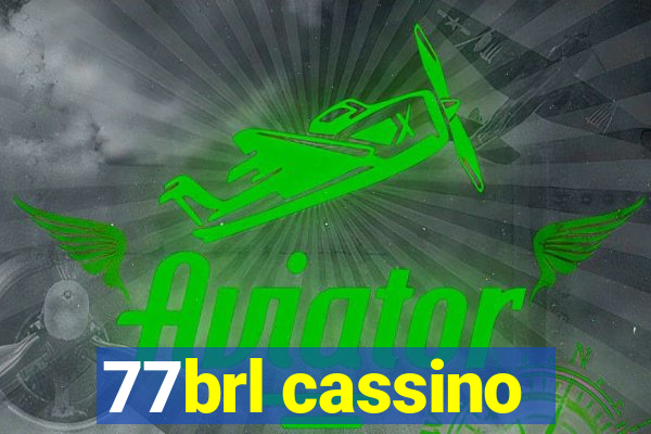 77brl cassino