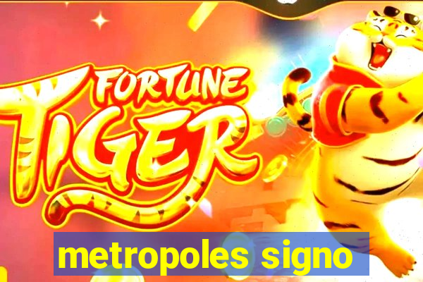 metropoles signo