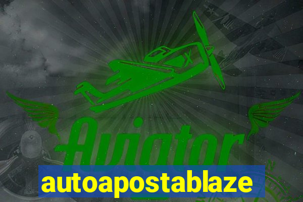 autoapostablaze