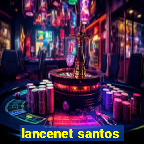 lancenet santos